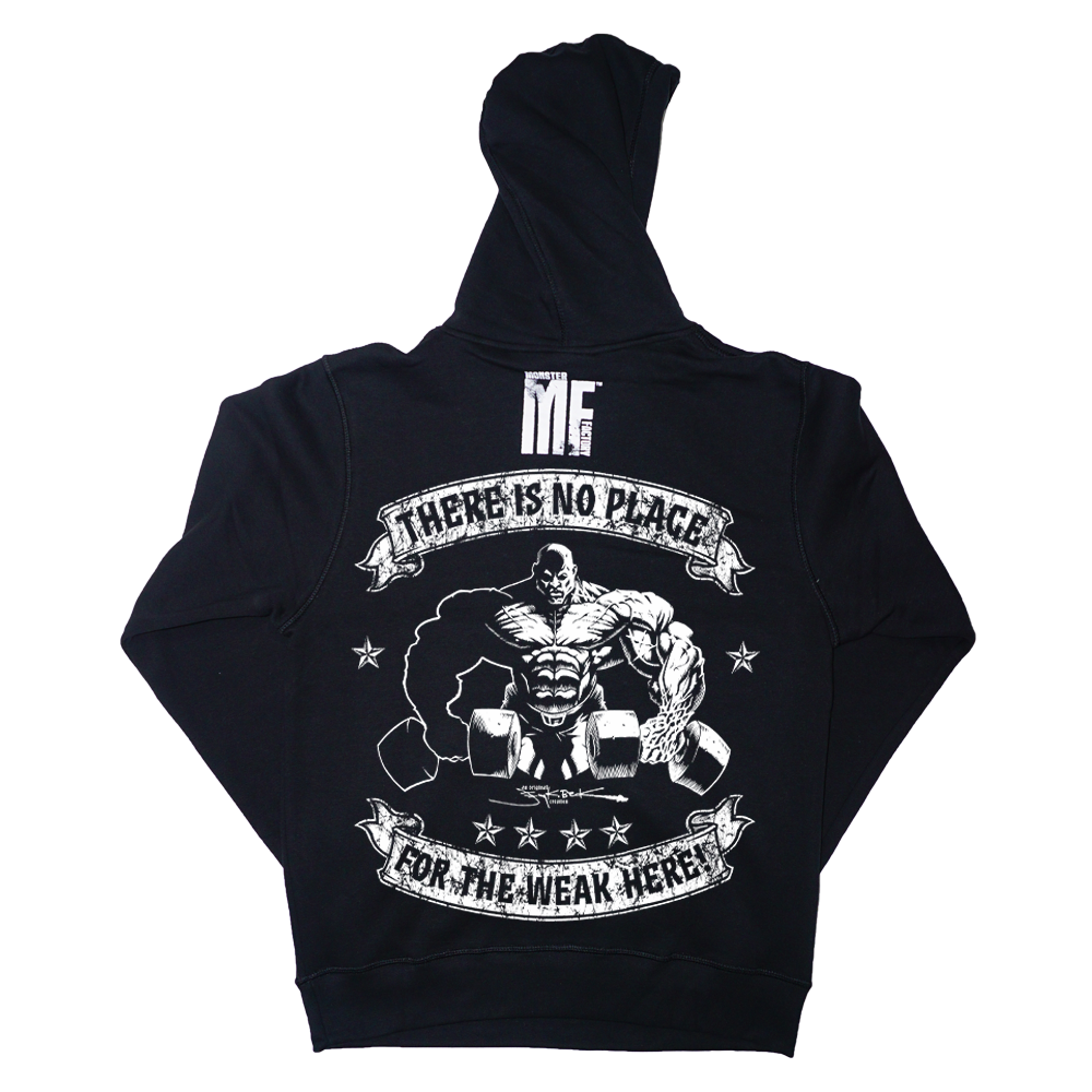 No place for the weak hoodie