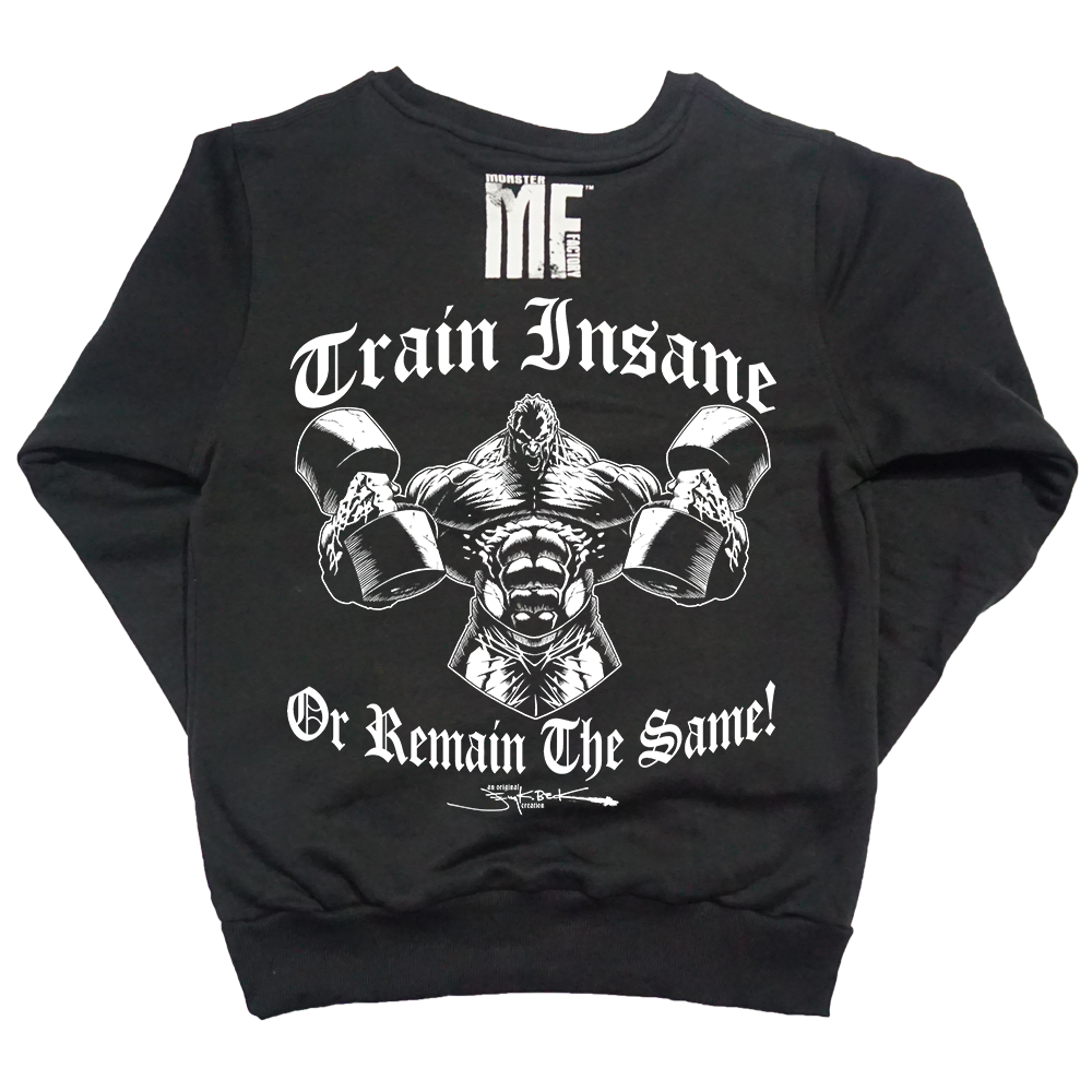 train insane sweatshirt