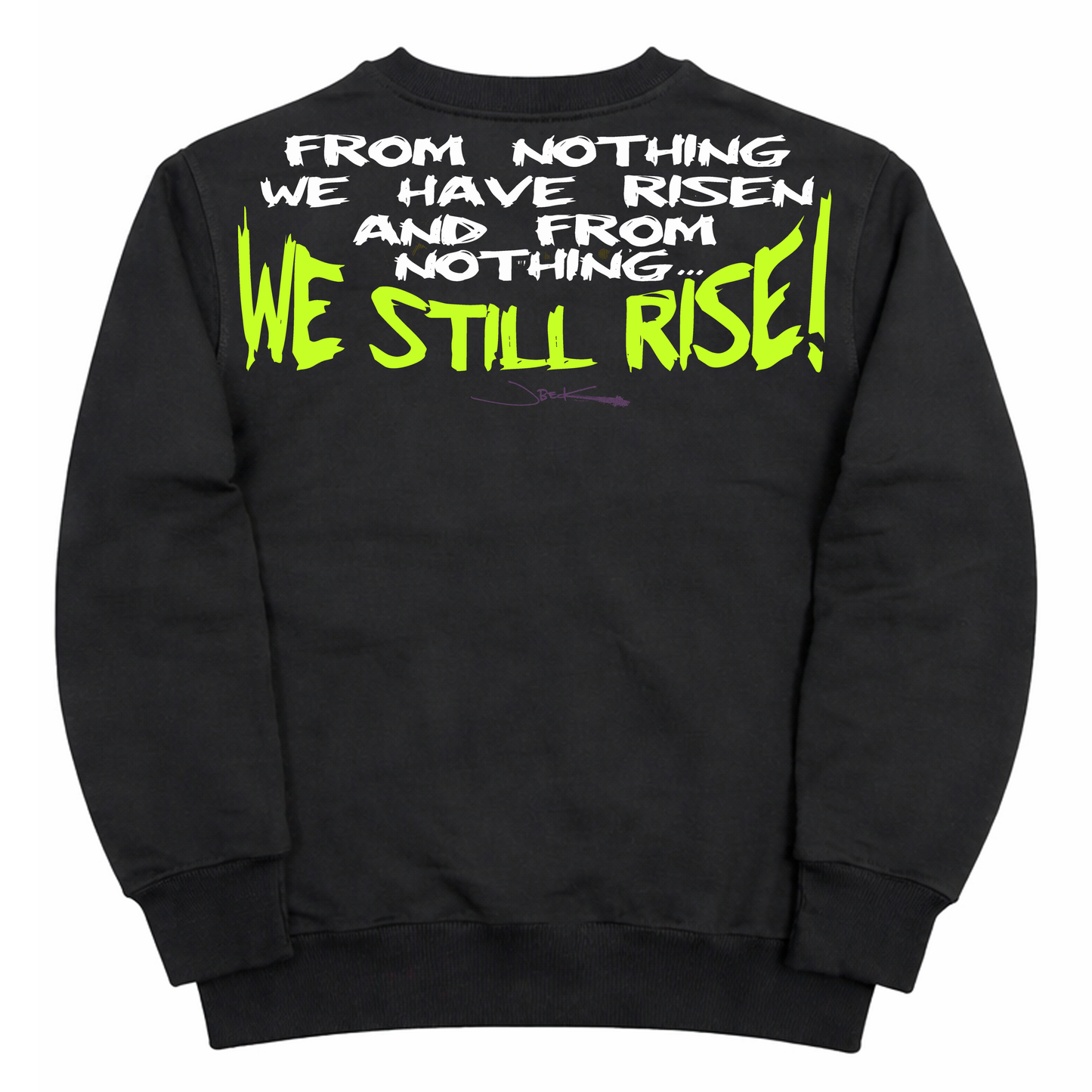 Still we rise Sweatshirt