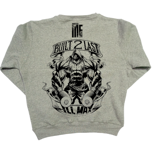 Built to last grey sweatshirt