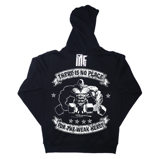 No place for the weak hoodie
