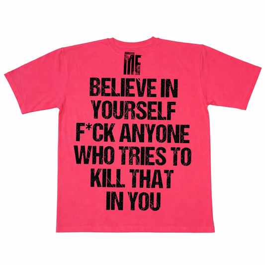 Believe in yourself pink oversized tee