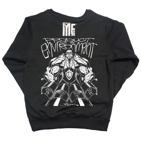 Prodcut of my environment sweatshirt