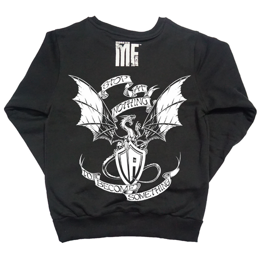 Stop at nothing sweatshirt